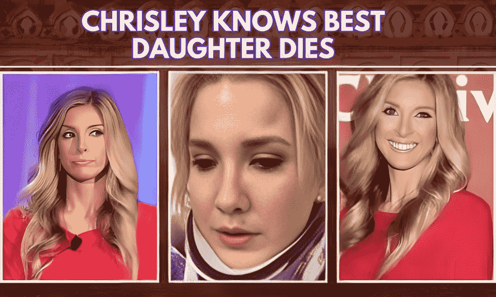 Chrisley Knows Best Daughter Dies