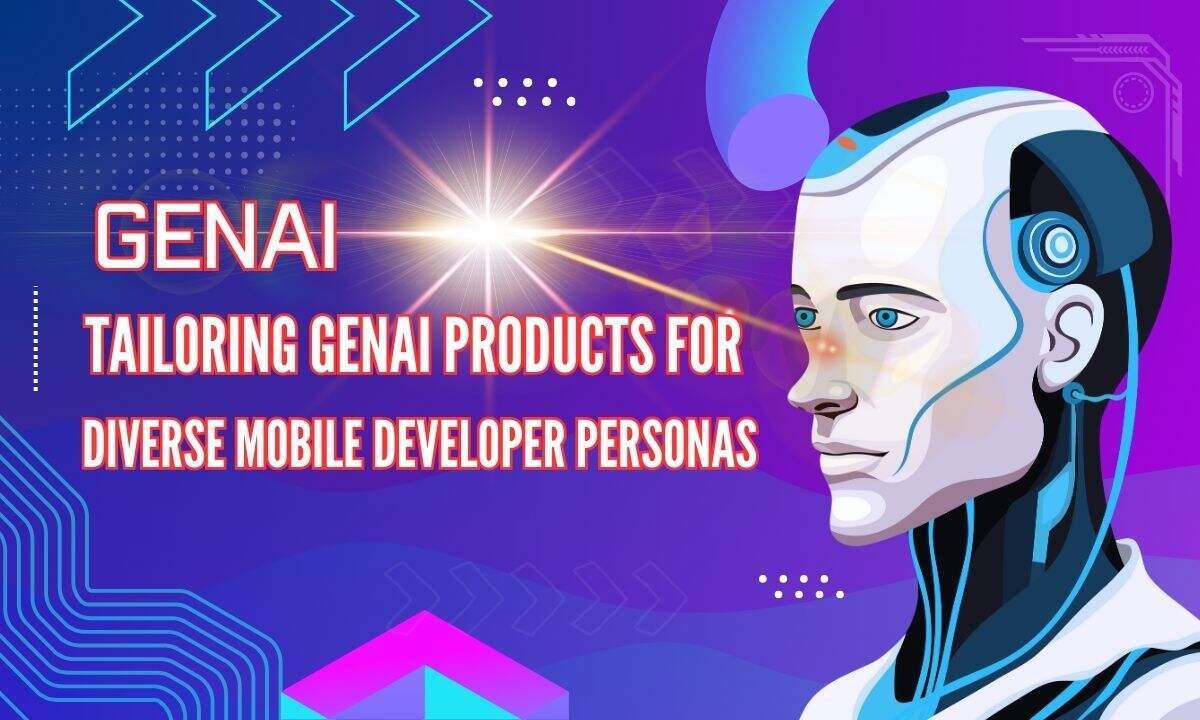 Tailoring GenAI Products For Diverse Mobile Developer Personas